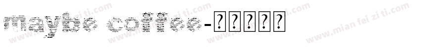 maybe coffee字体转换